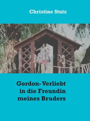 cover image of Gordon- Verliebt in die Freundin meines Bruders